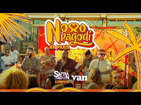 Samba London - ''Nosso Pagodí Na Praia'' convida Yan +1h30 DE PAGODE (AO VIVO)