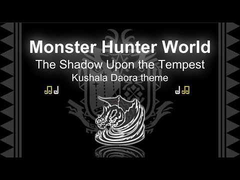 Monster Hunter World - Kushala Daora theme - The Shadow Upon the Tempest