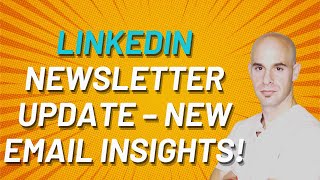 A Huge and Important Update To LinkedIn Newsletters