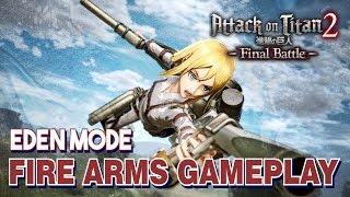 Attack On Titan 2: Final Battle - Fire Arms Eden Mode Gameplay