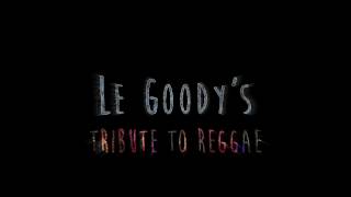 Tribute to Reggae roots  Le Goody's