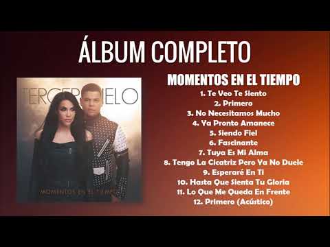 ¡NUEVO 2018! ÁLBUM COMPLETO - MOMENTOS EN EL TIEMPO - TERCER CIELO