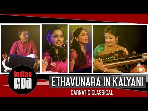 Shades of Kalyani: Thyagaraja's Ethavunara | Carnatic Classical