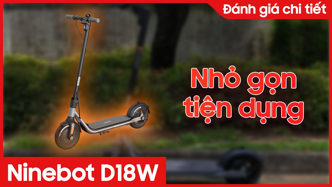 Scooter Segway Ninebot D18W: Thiết kế năng động, vận hành êm ái | CellphoneS
