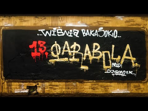 13. Wiśnia Bakajoko - Parabola prod. DJ Gondek