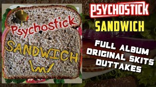 Sandwich - FULL ALBUM by Psychostick with skits &amp; outtakes