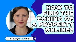 How To Find The Zoning Of A Property Online? - CountyOffice.org