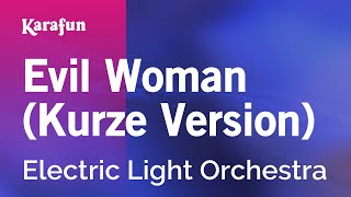 Karaoke Evil Woman - Electric Light Orchestra *