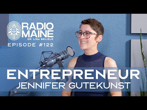Radio Maine: Jennifer Gutekunst: Maine Entrepreneur