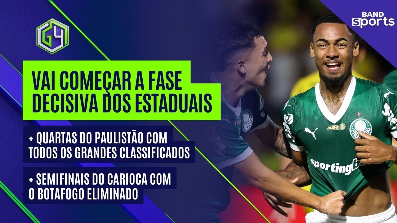 QUARTAS DO PAULISTÃO COM OS GRANDES CLASSIFICADOS; SEMIS DO CARIOCA SEM BOTAFOGO DE NOVO | G4