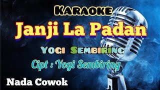 Download lagu JANJI LA PADAN | YOGI SEMBIRING | KARAOKE LAGU KARO | NADA COWOĶ mp3