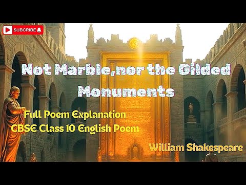 Not Marble, nor the Gilded Monuments | CBSE Class 10 English Poem | Poetry Explanation |Animated