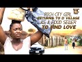 Rich City Girl Returns To D Village As A Food Seller To Find Love With MALEEK MILTON Nigerina Movies