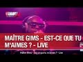 Maître Gims Est Ce Que Tu M Aimes Live C Cauet Sur NRJ