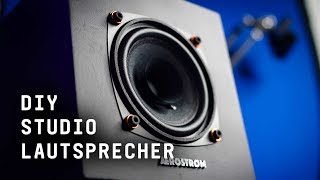 DIY Studio-Lautsprecher bauen – Meine AEROSTRØMs