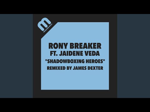 Shadowboxing Heroes (James Dexter Remix)