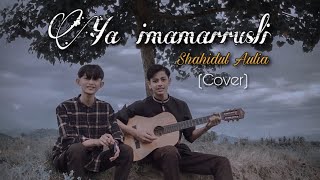 Download lagu YA IMAMARRUSLI Shahidul Aulia Cover... mp3