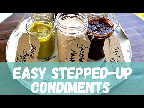 Make Ahead Condiment Recipes to Take to Your Next Cookout - Easy, No Cook
