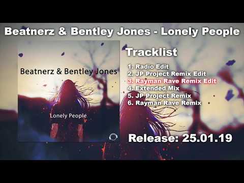 Beatnerz & Bentley Jones - Lonely People (Rayman Rave Remix Edit)