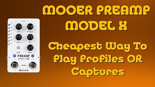 Video thumbnail for Mooer Preamp Model X - Using MNRS Profiles by Chris Benton