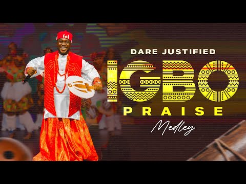 IGBO PRAISE MEDLEY-DARE JUSTIFIED #igbopraisemedley #africangospel #nigeriangospelmusic #gospelmusic