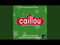 Caillou Theme Song