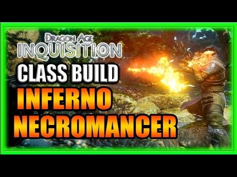 Dragon Age Inquisition - Class Build - Pyro-Necromancer with Endless Pets Guide!