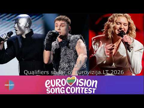 My Top 8 Qualifiers so Far | Eurovizija.LT 2026 | Lithuania at ESC 2026