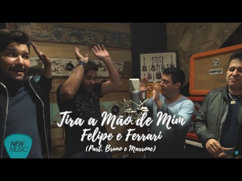 Tira A Mao De Mim - Felipe e Ferrari