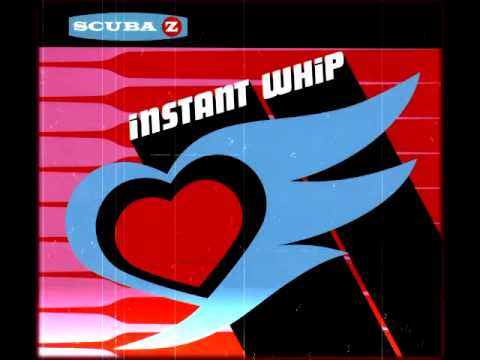 Scuba Z - Instant Whip (Wax & Anger Remix)