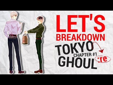 Let's Breakdown Tokyo Ghoul :re Chapter 1