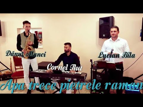 Lucian Bila , Danut Manci & Cornel Ilut - Apa trece pietrele raman |Live Nunta | 2018 "Colaj"