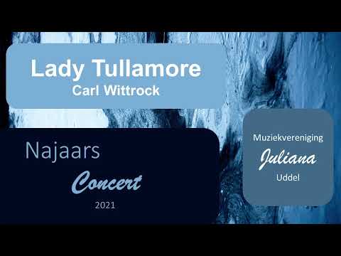 Muziekvereniging Juliana Uddel - Lady Tullamore - Carl Wittrock
