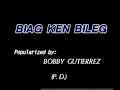 Biag ken bileg -  Bobby Gutierrez