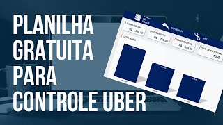Planilha de Controle para Uber, Cabify e 99 Pop Gratuita