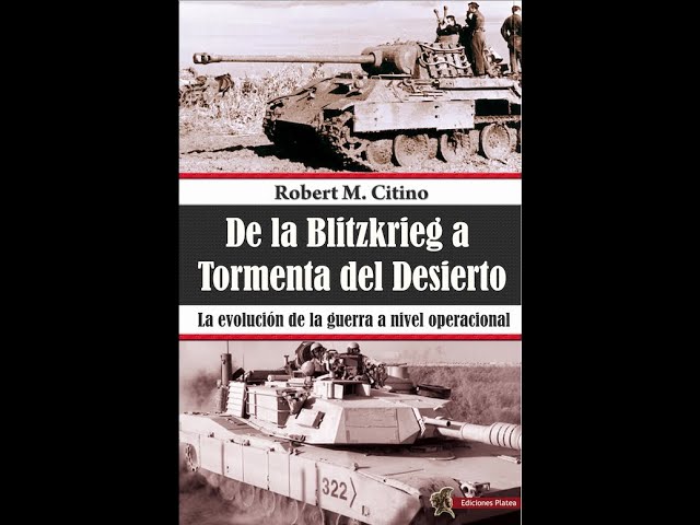 Vídeo relacionado con De la Blitzkrieg a Tormenta del Desierto: La evolución de la guerra a nivel operacional (HISTORIA DE LOS CONFLICTOS)