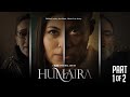 Humaira - The Movie - Part 1 of 2 / فلم حمیرا - بخش اول