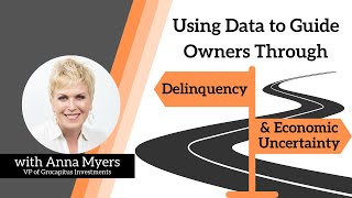 Using Data to Guide Owners Through Delinquency & Economic Uncertainty