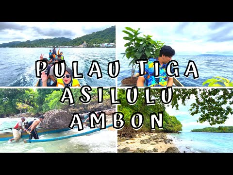 PART I - WISATA PULAU TIGA ASILULU - AMBON - MALUKU