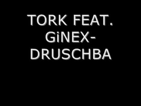 TORK FEAT. GiNEX - DRUSCHBA