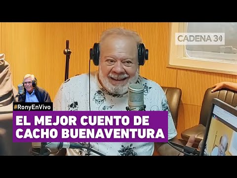 "CACHO" BUENAVENTURA cuenta un clásico DESOPILANTE | Cadena 3 Argentina