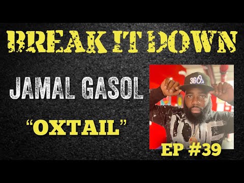 Break It Down EP #39 w/Jamal Gasol "Oxtail"