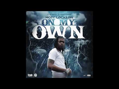 Hott LockedN - On My Own [Official Audio]