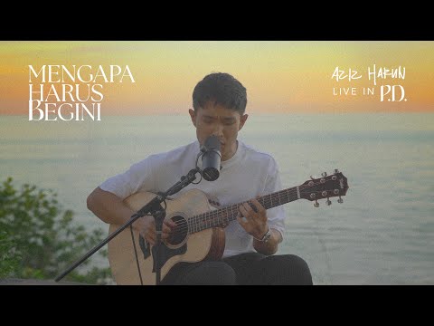 Mengapa Harus Begini - Aziz Harun (Live In P.D)