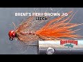 FLY TYING: BRENT'S FIERY BROWN ENTICER JIG LEECH