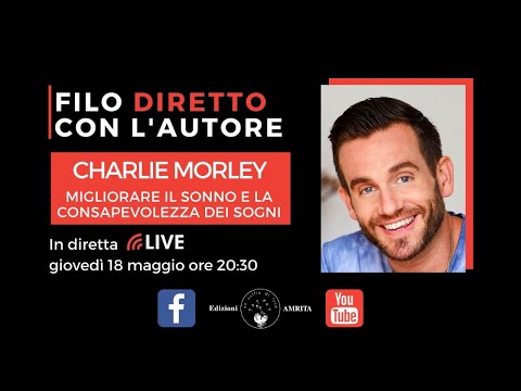 Migliorare il sonno e la consapevolezza dei sogni - Filo diretto con Charlie Morley