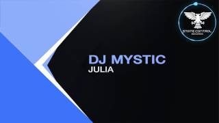OUT NOW! DJ Mystic - Julia (Original Mix) [State Control Records]