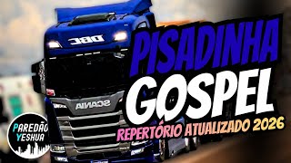 AS TOPS 2026 -  SELEÇÃO PISADINHA GOSPEL REPERTÓRIO ATUALIZADO 2026
