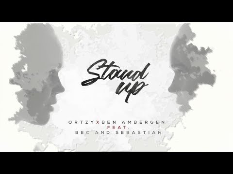 Ortzy & Ben Ambergen ft. Bec & Sebastian - Stand Up (Official lyric video)