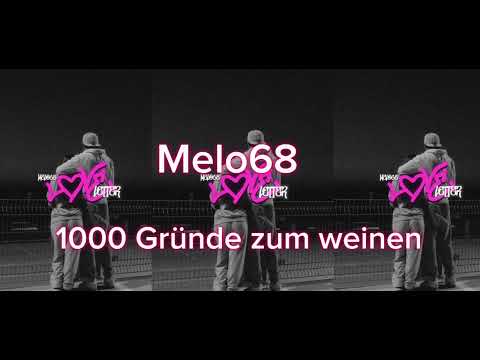 Melo68 - 1000 Gründe zum weinen 